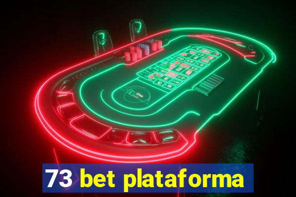 73 bet plataforma